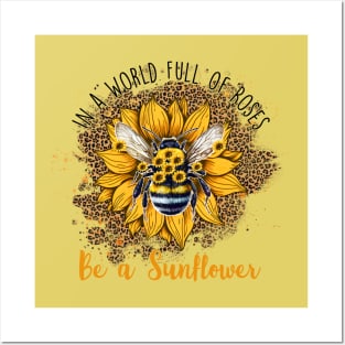 Be a sunflower Posters and Art